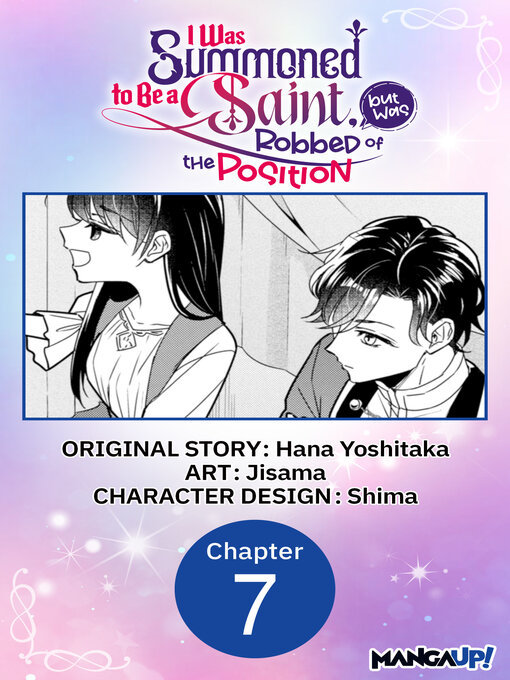 Title details for I Was Summoned to Be a Saint, but Was Robbed of the Position, Chapter 7 by Hana Yoshitaka - Available